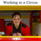 Working in a Circus